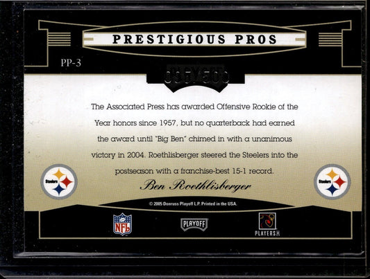 2005 Playoff Prestige Prestigious Pros Orange /500 Ben Roethlisberger #PP-3