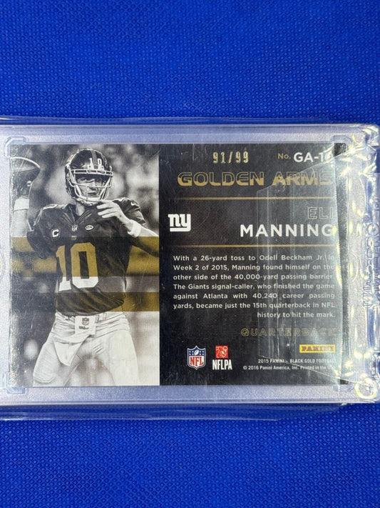 2015 Panini Black Gold - Golden Arms #GA-10 Eli Manning /99
